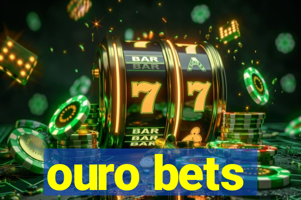 ouro bets